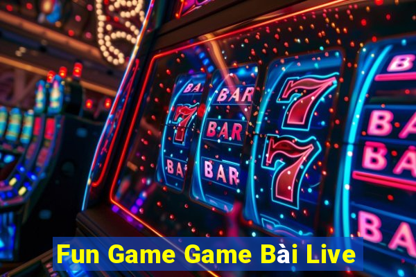 Fun Game Game Bài Live