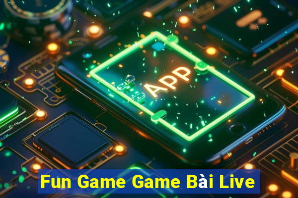 Fun Game Game Bài Live