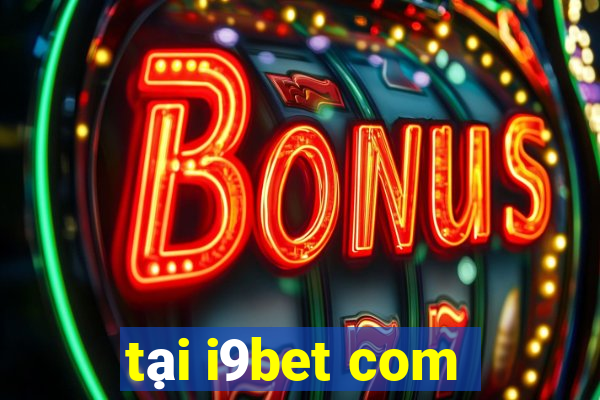 tại i9bet com