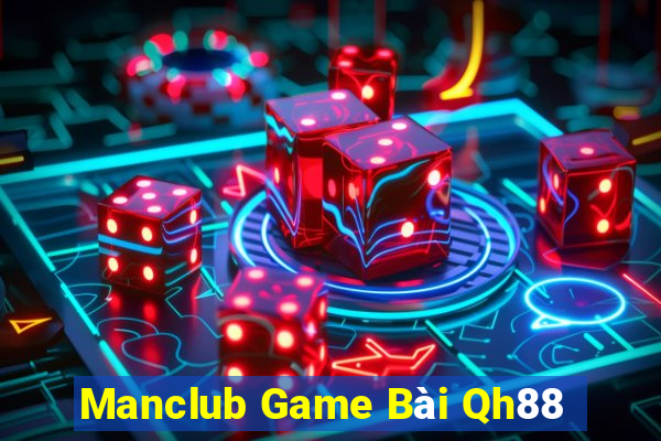 Manclub Game Bài Qh88