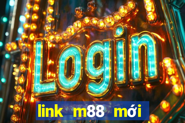 link m88 mới nhất 2021