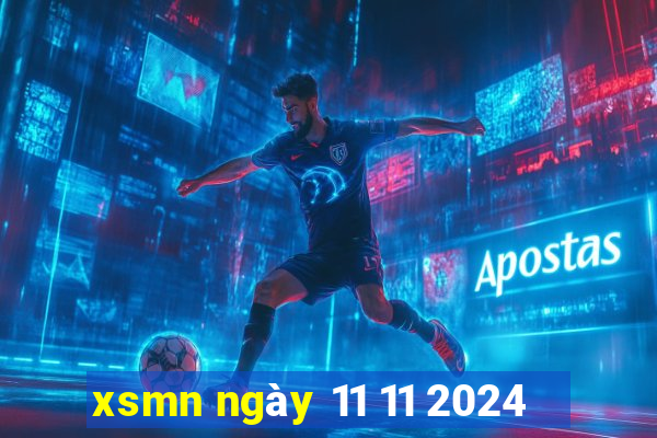 xsmn ngày 11 11 2024