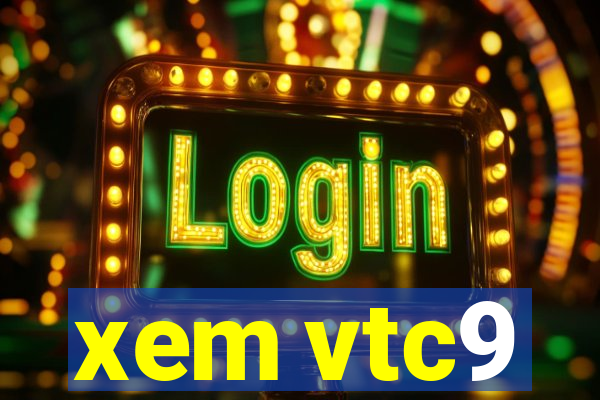 xem vtc9