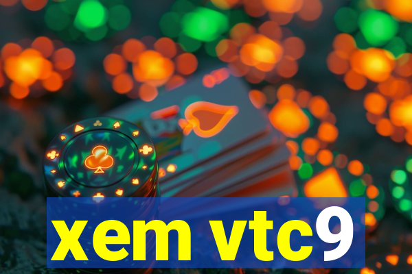 xem vtc9