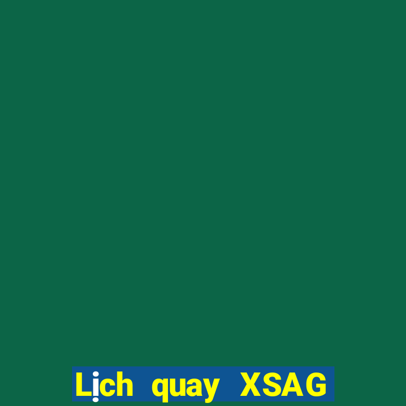 Lịch quay XSAG thứ tư