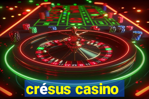 crésus casino