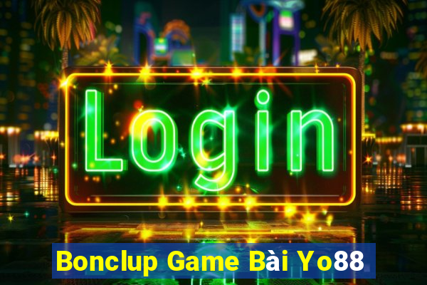 Bonclup Game Bài Yo88