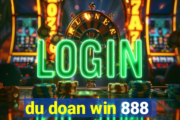 du doan win 888