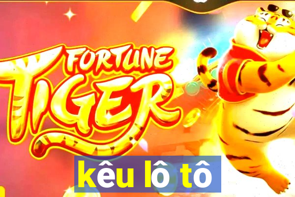 kêu lô tô