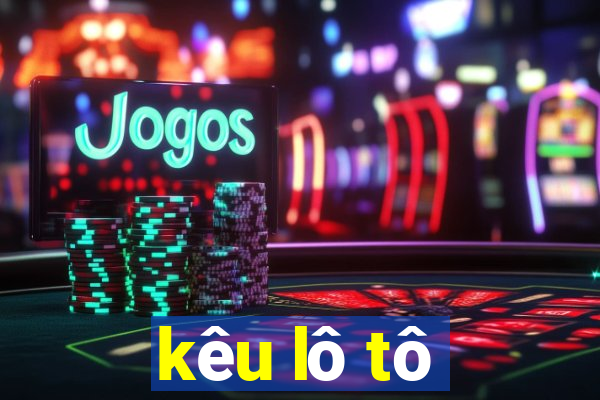 kêu lô tô