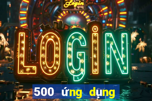 500 ứng dụng trực tuyến