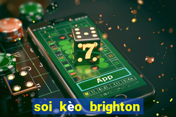 soi kèo brighton vs mu