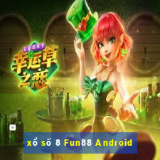 xổ số 8 Fun88 Android