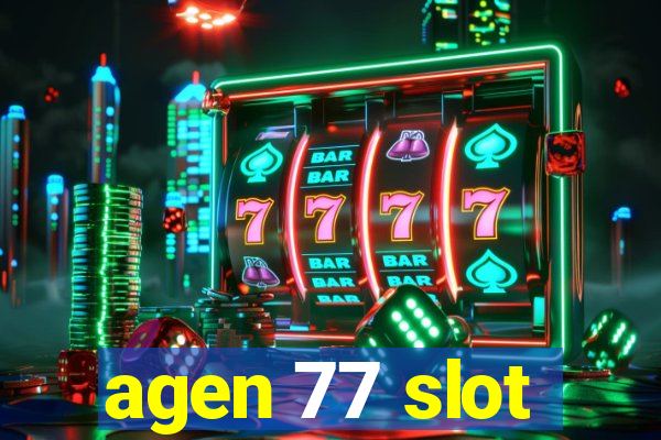 agen 77 slot