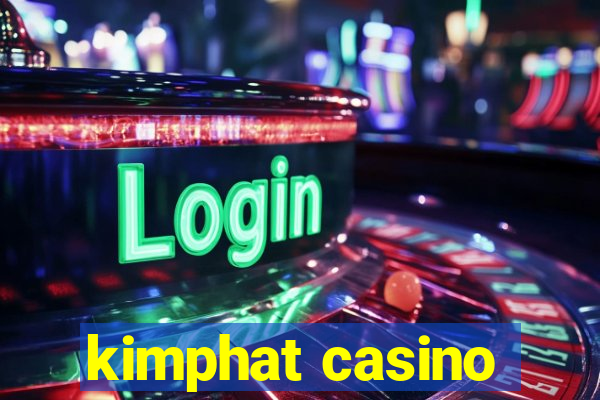 kimphat casino