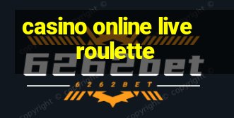 casino online live roulette