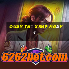 Quay thử XSHP ngày 1