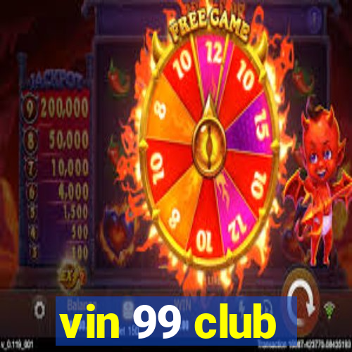 vin 99 club