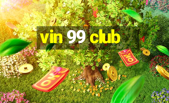 vin 99 club