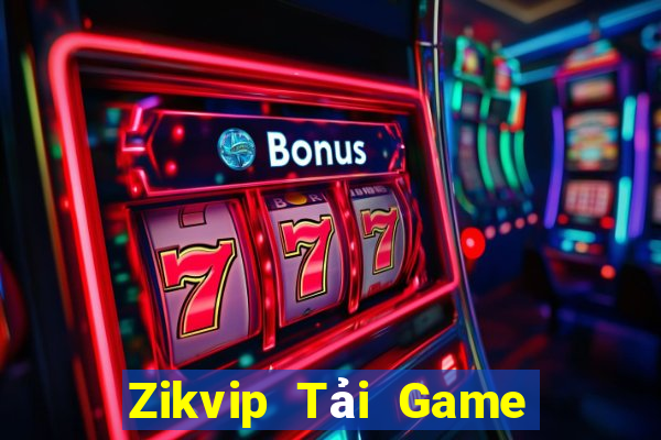 Zikvip Tải Game Bài Đổi Thưởng