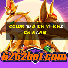 Color 16 Dịch vụ khách hàng