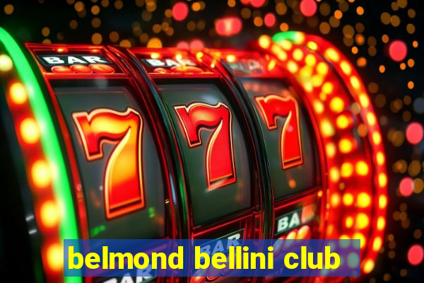 belmond bellini club