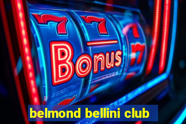 belmond bellini club