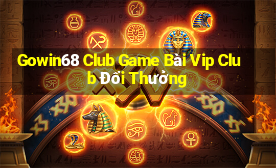 Gowin68 Club Game Bài Vip Club Đổi Thưởng