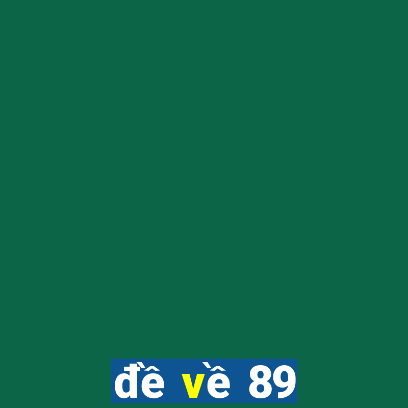 đề về 89