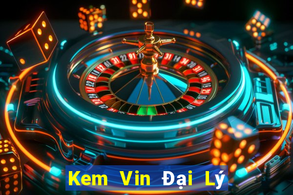 Kem Vin Đại Lý Cấp 1 Game Bài