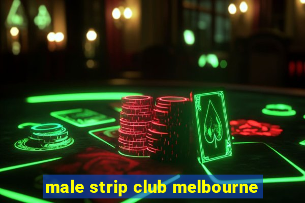 male strip club melbourne