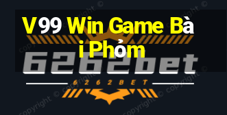 V99 Win Game Bài Phỏm