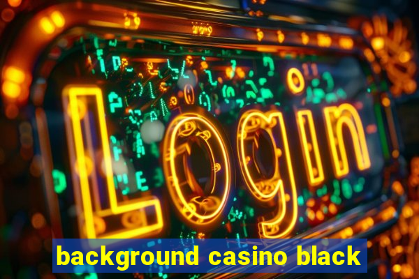 background casino black