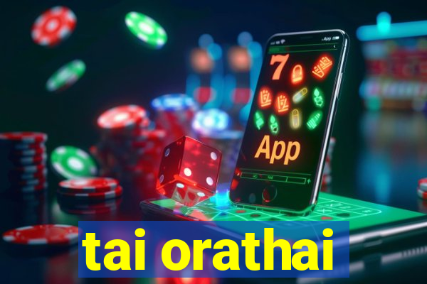 tai orathai