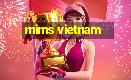 mims vietnam