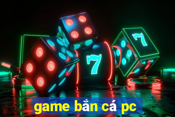 game bắn cá pc