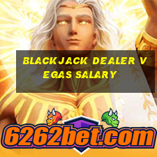 blackjack dealer vegas salary