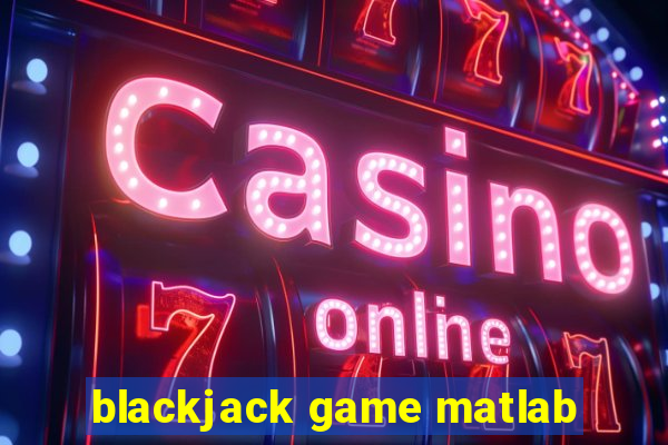 blackjack game matlab