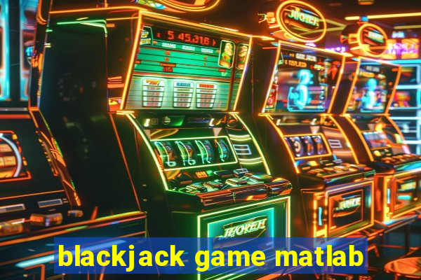 blackjack game matlab