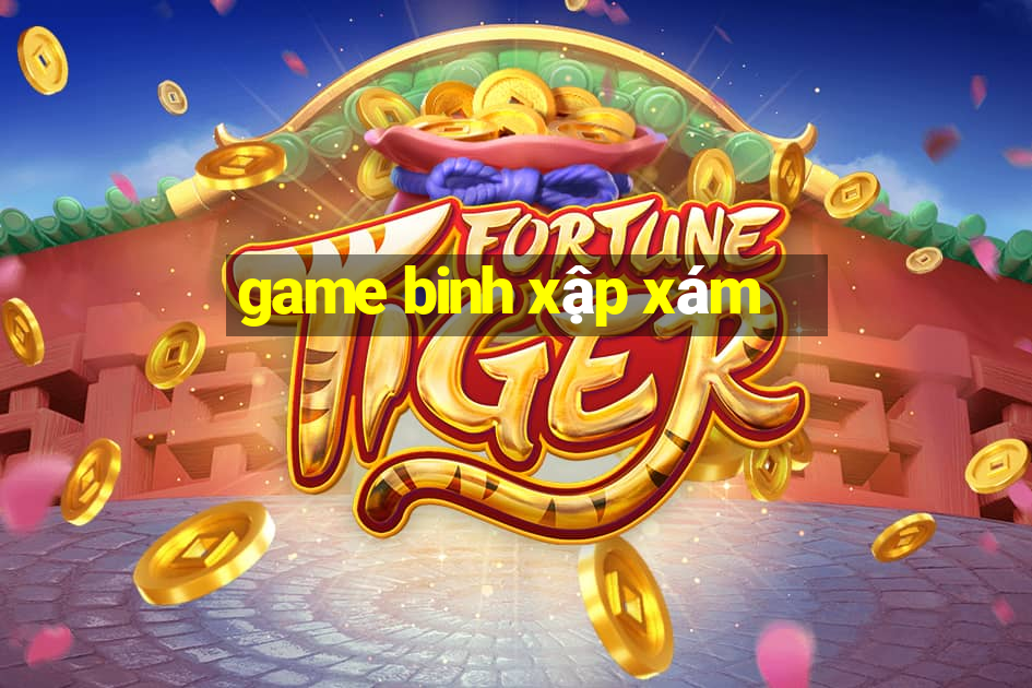 game binh xap xam