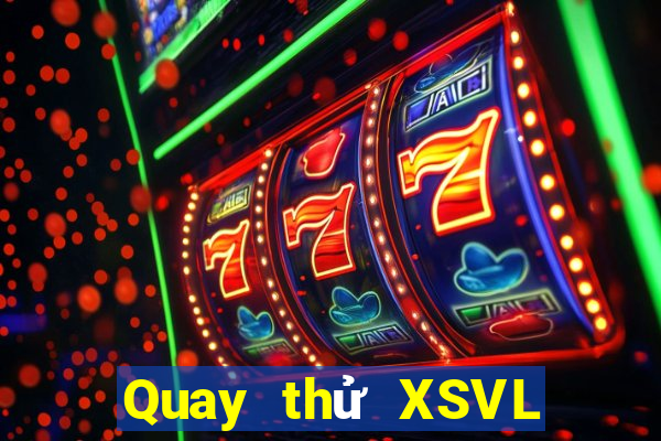 Quay thử XSVL ngày 3