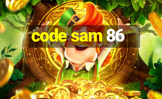 code sam 86