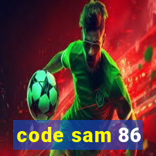 code sam 86