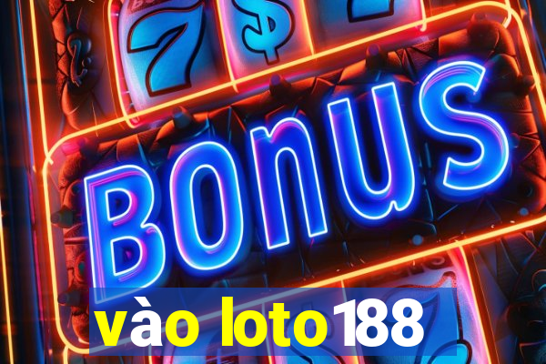 vào loto188