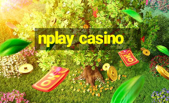 nplay casino