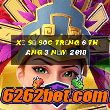 xổ số sóc trăng 6 tháng 3 năm 2018