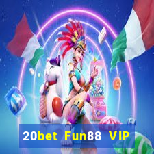 20bet Fun88 VIP của Zeng Tải về