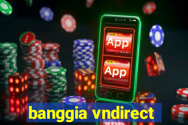 banggia vndirect