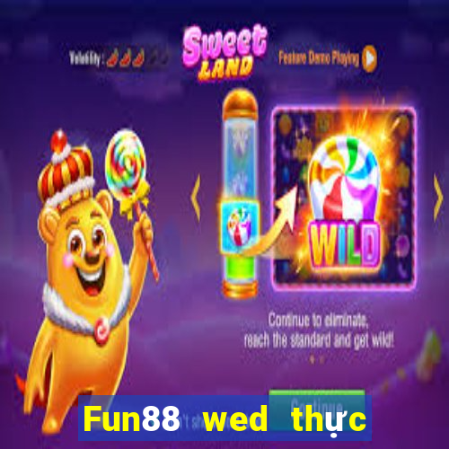 Fun88 wed thực tế Việt nam