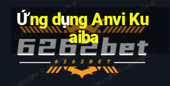 Ứng dụng Anvi Kuaiba